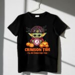 Alabama Crimson Tide Baby Yoda Ill Be There For You 1 T Shirt.jpg