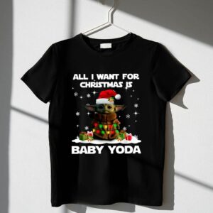 All I Want for Christmas is Baby Yoda Star Wars Santa Hat Snowflakes Gifts 1 T Shirt.jpg