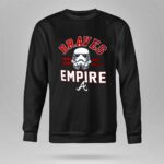 Atlanta Braves Stormtroopers Empire Star Wars 8 Sweatshirt.jpg