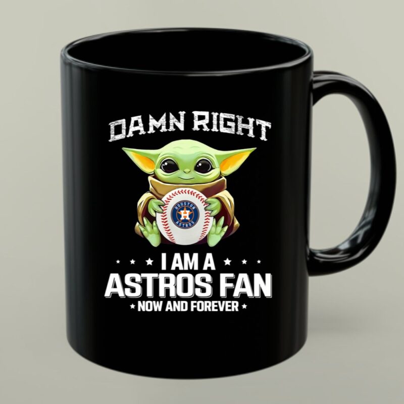 Baby Yoda Damn Right I Am A Astros Fan Now And Forever Houston Astros Baseball Team Fan 1 mug 1.jpg