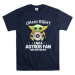 Baby Yoda Damn Right I Am A Astros Fan Now And Forever Houston Astros Baseball Team Fan 9 T Shirt.jpg Baby Yoda Damn Right I Am A Astros Fan Now And Forever Houston Astros Baseball Team Fan 9 T Shirt.jpg