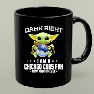 Baby Yoda Damn Right I Am A Chicago Cubs Fan 1 mug.jpg