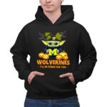Baby Yoda Michigan Wolverines Ill Be There for You Halloween 7 Hoodie 2.jpg