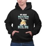 Baby Yoda My Nice Button Is Out Of Order But My Bite Me Button Works Just Fine 7 Hoodie.jpg