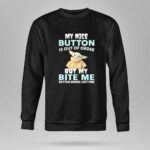 Baby Yoda My Nice Button Is Out Of Order But My Bite Me Button Works Just Fine 8 Sweatshirt.jpg