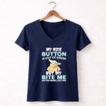Baby Yoda My Nice Button Is Out Of Order But My Bite Me Button Works Just Fine 9 Womens V Neck.jpg