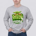 Baby Yoda Stop It Now Goose 4 Long Sleeves.jpg