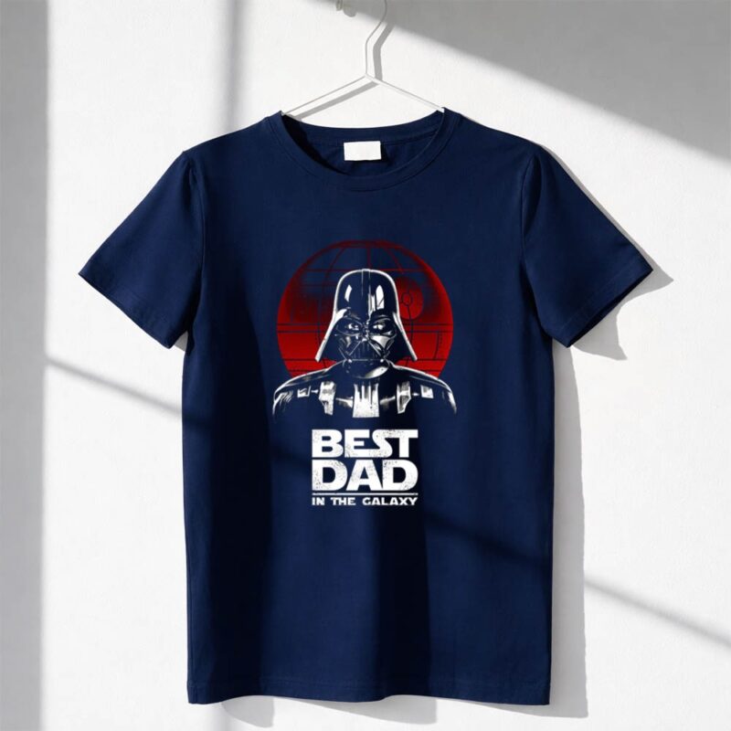 Best Dad in the Galaxy Fathers Day Darth Vader Star Wars Death Star 1 T Shirt