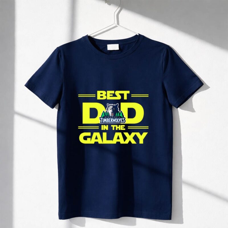 Best Minnesota Timberwolves Dad in the Galaxy Star Wars 1 T Shirt