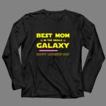Best-Mom-In-The-Whole-Galaxy-Happy-Mothers-Day-4-Long-Sleeves