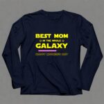 Best-Mom-In-The-Whole-Galaxy-Happy-Mothers-Day-9-Long-Sleeves