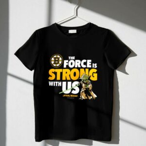 Boston Bruins Yoda The Force Is Strong With Us Star Wars 1 T Shirt.jpg