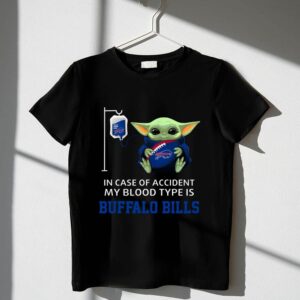 Buffalo Bills Baby Yoda In Case Of Accident My Blood Type Is 1 T Shirt.jpg