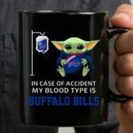 Buffalo Bills Baby Yoda In Case Of Accident My Blood Type Is 3 mug.jpg