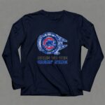 Chicago Cubs Millennium Falcon Come To The Cubs Side 9 Long Sleeves.jpg