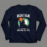 Come To The Dark Side We Have Boston Celtics Star Wars Darth Vader 9 Long Sleeves.jpg