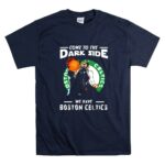 Come To The Dark Side We Have Boston Celtics Star Wars Darth Vader 9 T Shirt.jpg