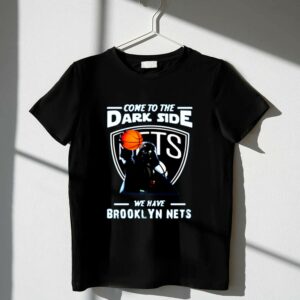 Come To The Dark Side We Have Brooklyn Nets Star Wars Darth Vader 1 T Shirt.jpg