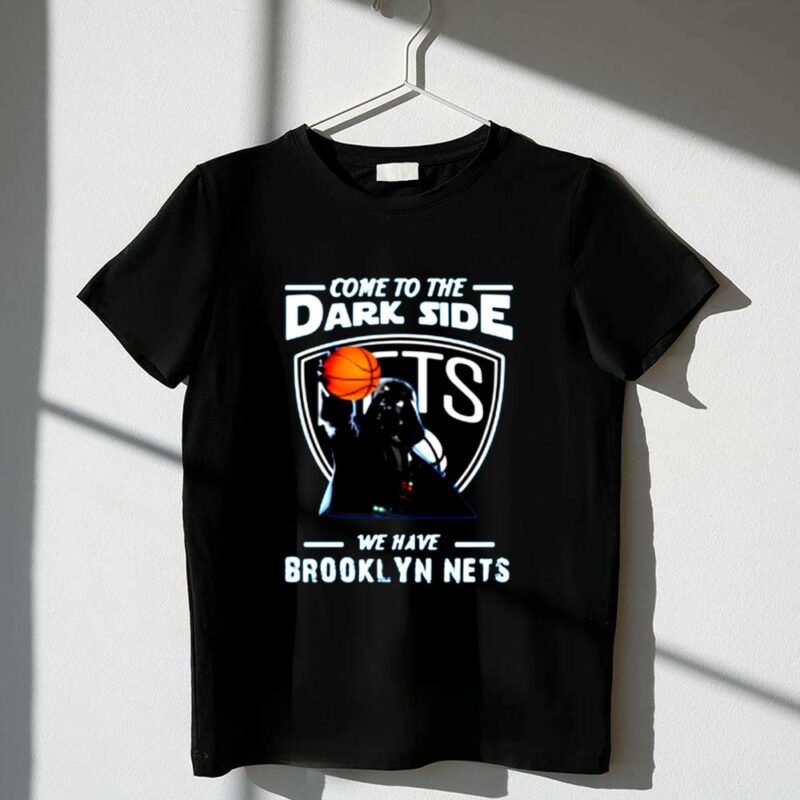 Come To The Dark Side We Have Brooklyn Nets Star Wars Darth Vader 1 T Shirt.jpg