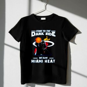 Come To The Dark Side We Have Miami Heat Star Wars Darth Vader Basketball shirt 1 T Shirt.jpg