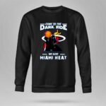 Come To The Dark Side We Have Miami Heat Star Wars Darth Vader Basketball shirt 8 Sweatshirt.jpg Come To The Dark Side We Have Miami Heat Star Wars Darth Vader Basketball shirt 8 Sweatshirt.jpg