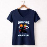 Come To The Dark Side We Have Miami Heat Star Wars Darth Vader Basketball shirt 9 Womens V Neck.jpg Come To The Dark Side We Have Miami Heat Star Wars Darth Vader Basketball shirt 9 Womens V Neck.jpg
