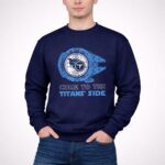 Come To The Titans Side Star Wars X Tennessee Titans 3 Sweatshirt.jpg
