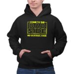 Come-to-the-Dad-Side-We-Have-Bad-Jokes-Star-Wars-Parody-Mens-7-Hoodie
