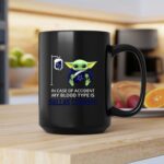 Dallas Cowboys Baby Yoda Blood Type Accident Statement 2 mug.jpg