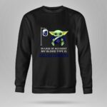Dallas-Cowboys-Baby-Yoda-Blood-Type-Accident-Statement-8-Sweatshirt