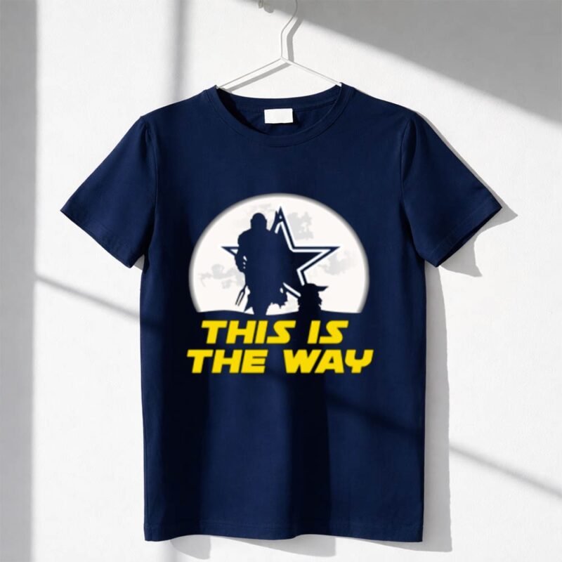 Dallas Cowboys Star Wars Yoda And Mandalorian This Is The Way 1 T Shirt