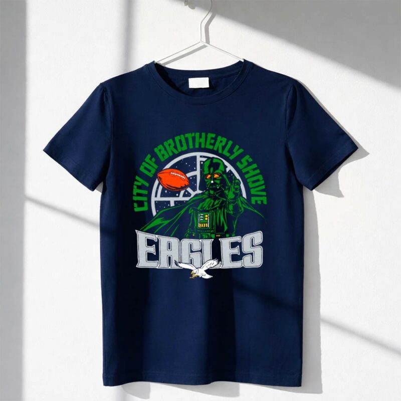 Darth Vader City Of Brotherly Shove Philadelphia Eagles Star Wars 1 T Shirt