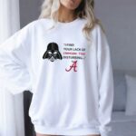 Darth Vader I Find Your Lack Of Crimson Tide Disturbing 8 Sweatshirt.jpg