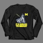 Darth Vader It Is Useless To Resist Michigan Wolverines 4 Long Sleeves 2.jpg