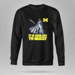 Darth Vader It Is Useless To Resist Michigan Wolverines 8 Sweatshirt 2.jpg