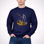 Darth Vader LSU May The Tigers Be With You 3 Sweatshirt.jpg