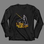 Darth Vader LSU May The Tigers Be With You 4 Long Sleeves.jpg