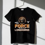 Darth Vader May The Force Be With The Texas Longhorns 1 T Shirt 1.jpg