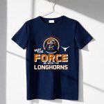 Darth Vader May The Force Be With The Texas Longhorns 6 T Shirt 1.jpg