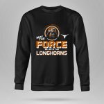 Darth Vader May The Force Be With The Texas Longhorns 8 Sweatshirt 1.jpg