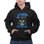 Darth Vader Panthers I Am Your Fan 7 Hoodie.jpg