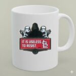 Darth Vader Stormtroopers and Galactic Republic It Is Useless To Resist St Louis Cardinals 1 mug.jpg