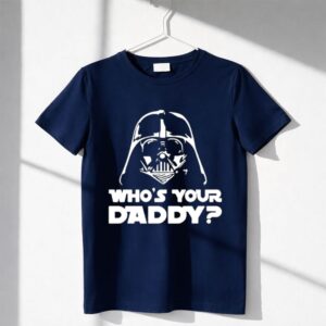 Darth Vader Whos Your Daddy Star Wars Iconic Helmet Shirt