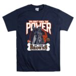 Darth Vader You Dont Know The Power Of The Browns 9 T Shirt.jpg