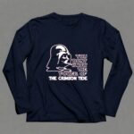 Darth Vader You Dont Know The Power Of The Crimson Tide 9 Long Sleeves.jpg