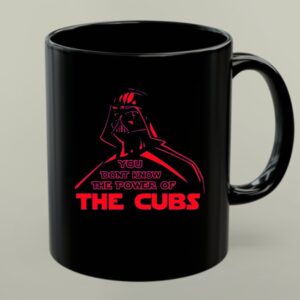 Darth Vader You Dont Know The Power Of The Cubs 1 mug.jpg