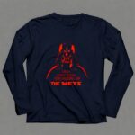 Darth Vader You Dont Know The Power Of The Mets 9 Long Sleeves.jpg