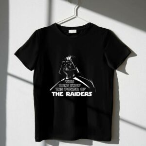 Darth Vader You Don't Know The Power Of The Raiders Shirt