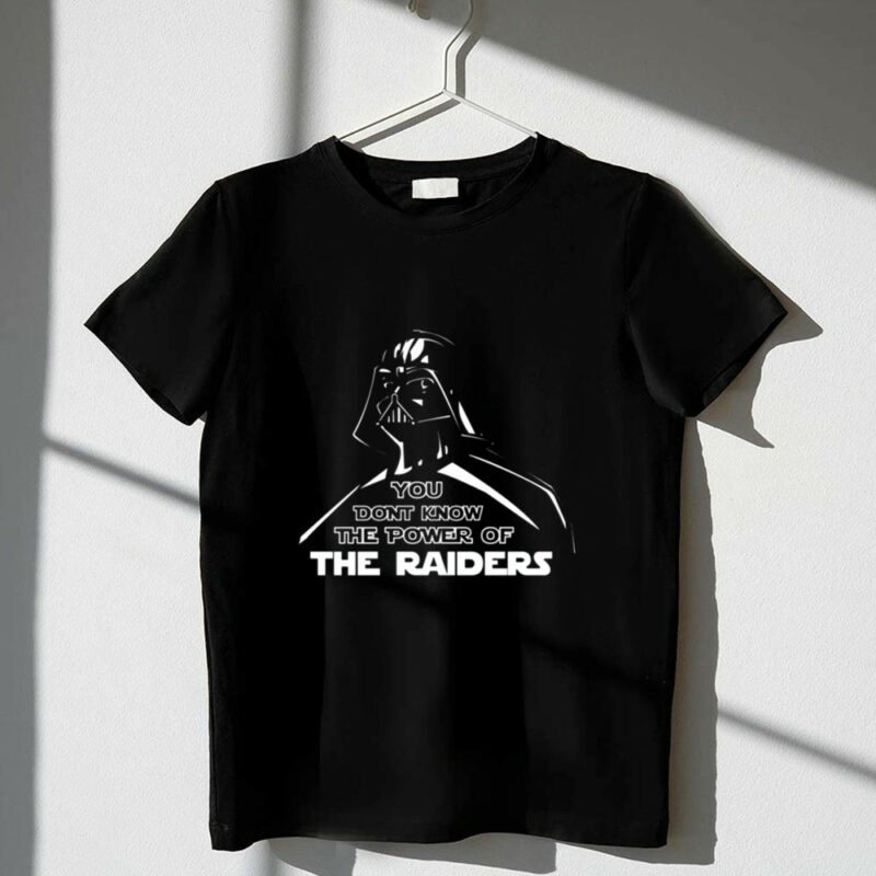 Darth Vader You Dont Know The Power Of The Raiders 1 T Shirt