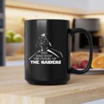 Darth Vader You Dont Know The Power Of The Raiders 2 mug.jpg